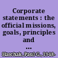 Corporate statements : the official missions, goals, principles and philosophies of over 900 companies /