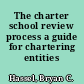 The charter school review process a guide for chartering entities /