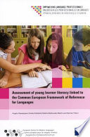 Assessment of young learner literacy linked to the Common European Framework of Reference for Languages /
