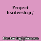 Project leadership /