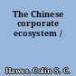 The Chinese corporate ecosystem /
