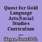 Quest for Gold Language Arts/Social Studies Curriculum Resource Units for Gifted and Talented Youngsters: Grades Eight-Twelve /