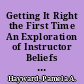 Getting It Right the First Time An Exploration of Instructor Beliefs and Strategies for the First Day of Class /