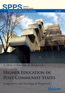 Higher Education in Post-Communist States : Comparative and Sociological Perspectives.