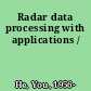 Radar data processing with applications /