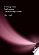 Working with adolescents constructing identity /
