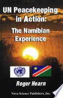 UN peacekeeping in action : the Namibian experience /