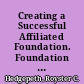 Creating a Successful Affiliated Foundation. Foundation Relations. Board Basics