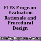 FLES Program Evaluation Rationale and Procedural Design /