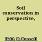 Soil conservation in perspective,