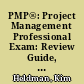 PMP®: Project Management Professional Exam: Review Guide, Second Edition /