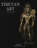 Tibetan art : tracing the development of spiritual ideals and art in Tibet, 600-2000 A.D. /