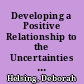 Developing a Positive Relationship to the Uncertainties of Teaching