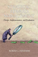 Strategic Reward Management Design, Implementation, and Evaluation /
