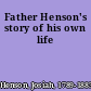 Father Henson's story of his own life