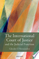 The International Court of Justice and the judicial function /