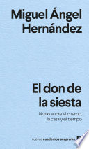 El don de la siesta : notas sobre el cuerpo, la casa y el tiempo /