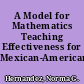 A Model for Mathematics Teaching Effectiveness for Mexican-American Students
