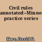 Civil rules annotated--Minnesota practice series