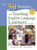 50 strategies for teaching English language learners /
