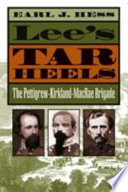 Lee's Tar Heels : the Pettigrew-Kirkland-MacRae Brigade /