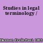 Studies in legal terminology /