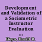 Development and Validation of a Sociometric Instructor Evaluation Instrument and Procedure. Final Report