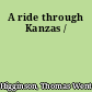 A ride through Kanzas /