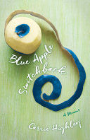 Blue apple switchback : a memoir /