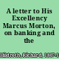 A letter to His Excellency Marcus Morton, on banking and the currency