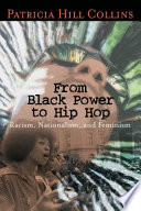 From Black power to hip hop : racism, nationalism, and feminism /