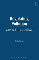 Regulating pollution : a UK and EC perspective /