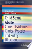 Child sexual abuse current evidence, clinical practice, and policy directions /