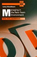 Managing in the new team environment : skills, tools, and methods /