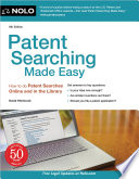 Patent searching made easy how to do patent searches online and in the library /