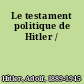 Le testament politique de Hitler /