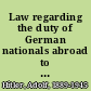 Law regarding the duty of German nationals abroad to report to the authorities Berlin, February 3, 1938.