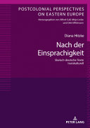 Nach der Einsprachigkeit Slavisch-deutsche Texte transkulturell.