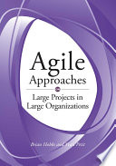 Agile approaches on large projects in large organizations /