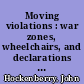 Moving violations : war zones, wheelchairs, and declarations of independence /