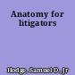 Anatomy for litigators