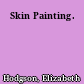 Skin Painting.