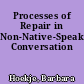Processes of Repair in Non-Native-Speaker Conversation