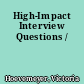 High-Impact Interview Questions /