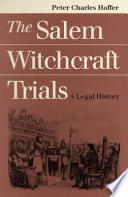 The Salem witchcraft trials : a legal history /