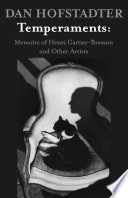 Temperaments : memoirs of Henri Cartier-Bresson and other artists /