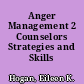 Anger Management 2 Counselors Strategies and Skills /