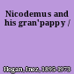 Nicodemus and his gran'pappy /