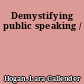 Demystifying public speaking /
