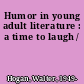 Humor in young adult literature : a time to laugh /